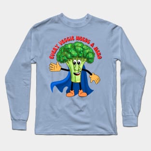 Every Veggie needs a Hero Long Sleeve T-Shirt